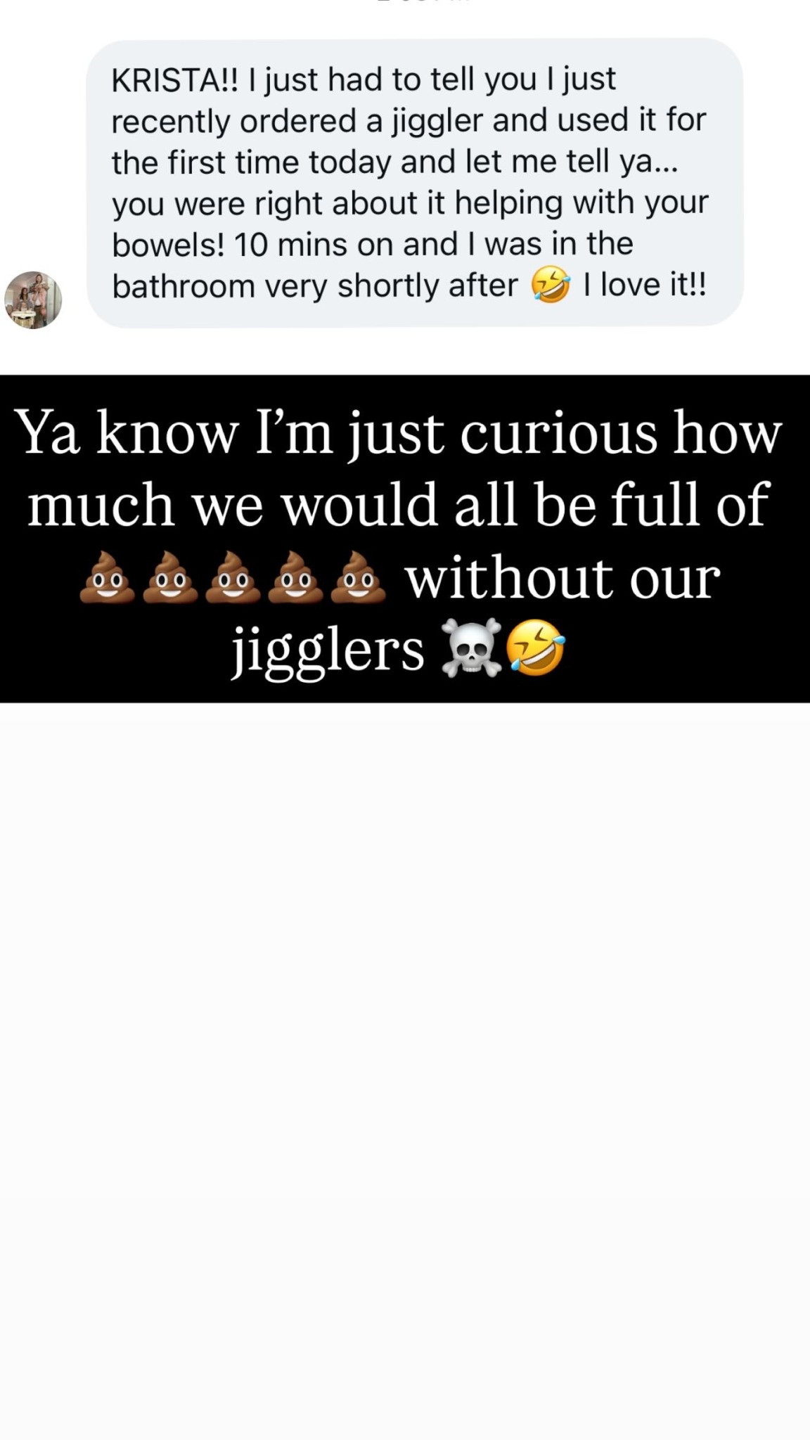 Ya know I’m just curious how much we would all be full of 💩💩💩💩💩 without our jigglers ☠️🤣