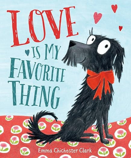 Love Is My Favorite Thing     Hardcover – Picture Book, November 24, 2015 | Amazon (US)