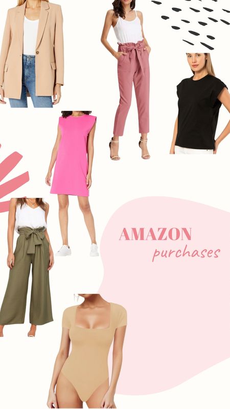 Amazon fashion purchases:

Padded mini dress
Flattering bodysuit
Paper bag high-waist slim leg pants 
Lightweight wide leg pants
Boxy T-shirt
Everyone’s favorite blazer