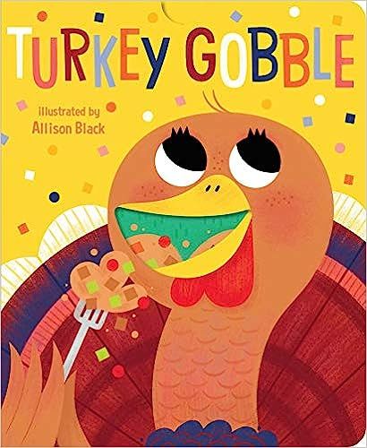 Turkey Gobble (Crunchy Board Books)    Board book – October 6, 2020 | Amazon (US)