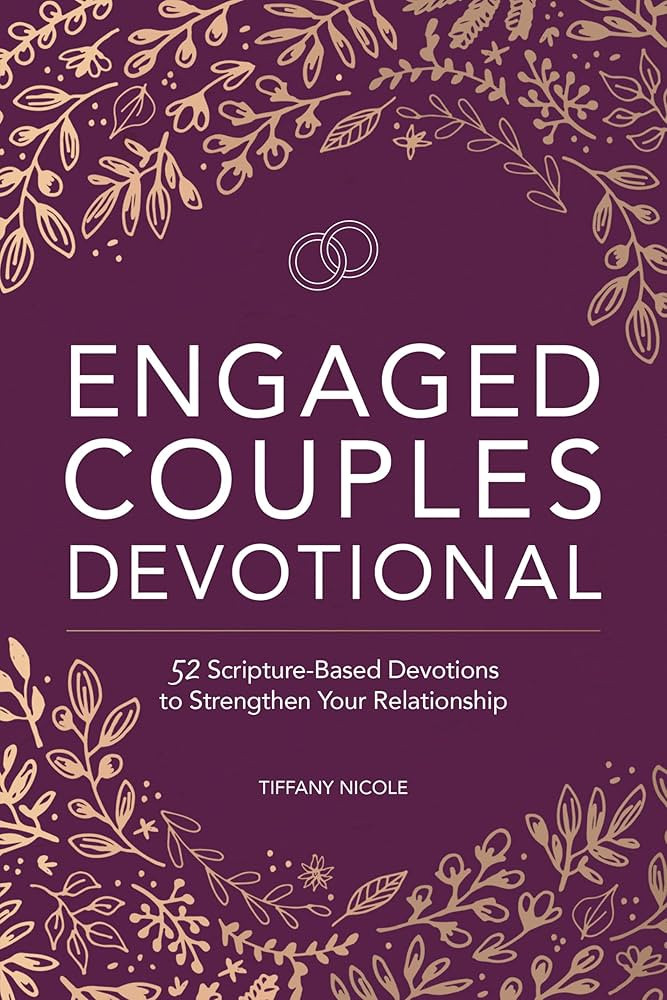 Engaged Couples Devotional: 52 Scripture-Based Devotions to Strengthen Your Relationship | Amazon (US)