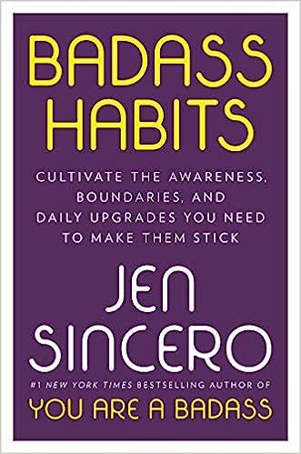 Badass Habits: Cultivate the Awareness, Boundaries, and Daily Upgrades You Need to Make Them Stic... | Amazon (US)