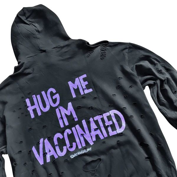'IM VACCINATED!' PAINTED HOODIE | WREN AND GLORY
