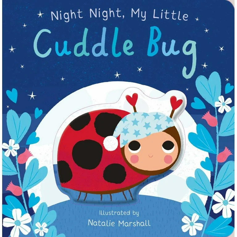 Nicola Edwards: Night Night, My Little Cuddle Bug (Board Book) - Walmart.com | Walmart (US)