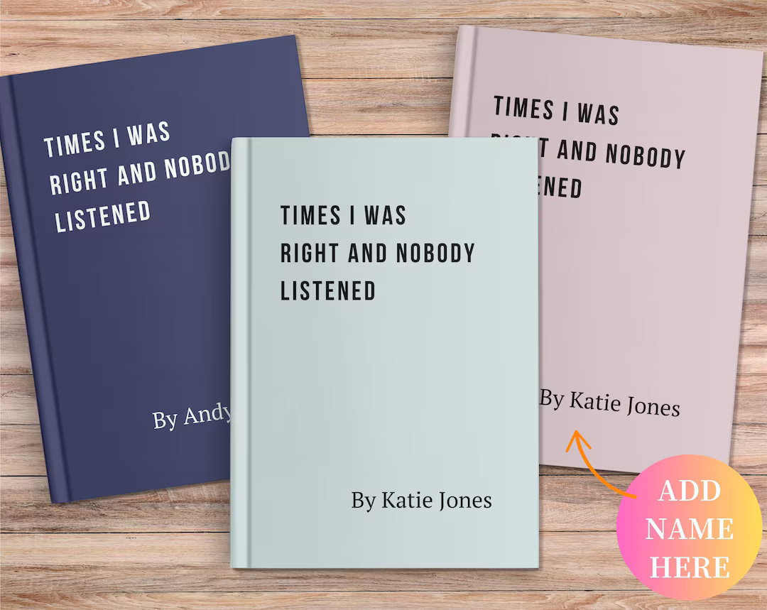 Times I Was Right Journal Coworker Gag Gift Funny Work Notebook, Meeting Notebook, Sarcastic Note... | Etsy (US)