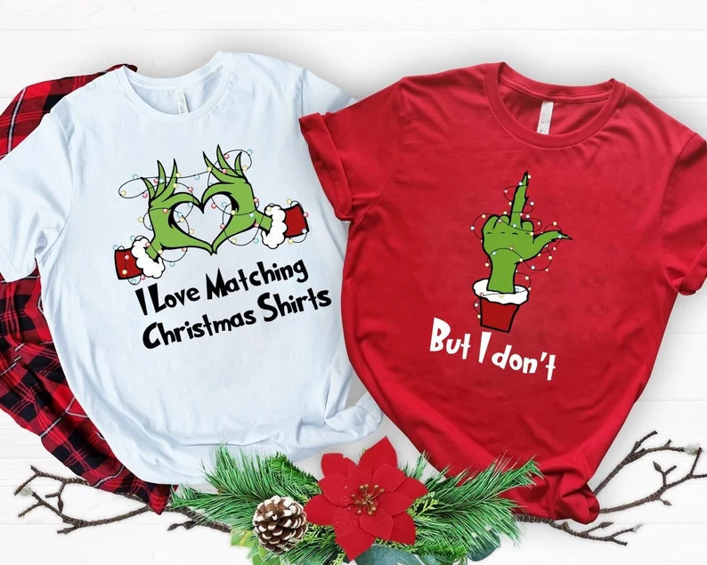 I Love Matching Christmas Shirts but I Don't Matching Sweatshirts, Grinch Christmas Sweater, Funn... | Etsy (US)