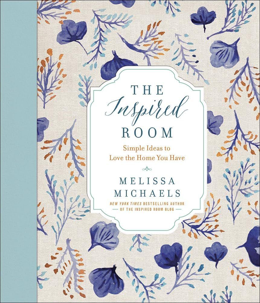 The Inspired Room: Simple Ideas to Love the Home You Have | Amazon (US)