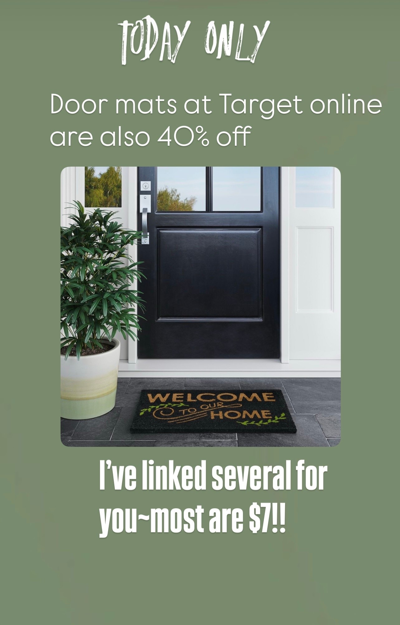 Today online with your Target Circle door mats are 40% off! I’ve linked several of my favorites. 💚

#LTKStyleTip #LTKHome #LTKSaleAlert