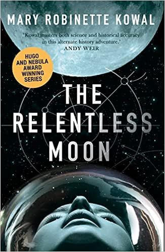 The Relentless Moon: A Lady Astronaut Novel     Paperback – November 26, 2020 | Amazon (US)