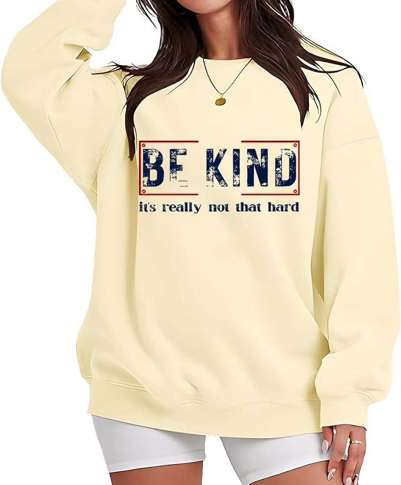 Be Kind It's Really Not That Hard Sweatshirt, Be Kind It's Really Not That Hard Shirt, Be Kind Sw... | Amazon (US)