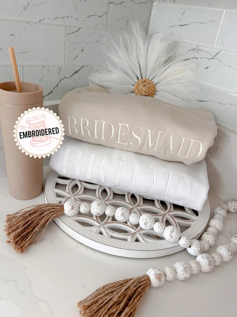 Embroidered Bride Sweatshirt, Custom Embroidered Bridal Party Gift, Wedding Day Outfit, Custom Em... | Etsy (US)