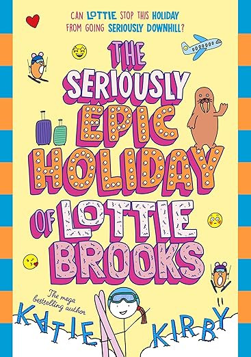 The Seriously Epic Holiday of Lottie Brooks: The ninth hilarious diary in the bestselling series:... | Amazon (UK)