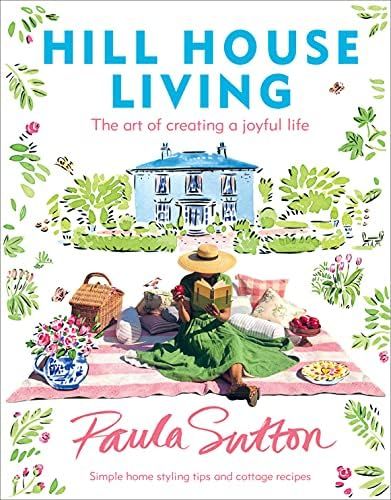Hill House Living: The Art of Creating a Joyful Life | Amazon (US)