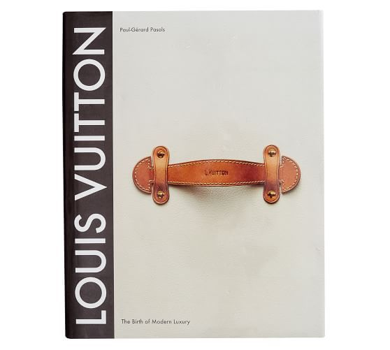 Louis Vuitton: The Birth of Modern Luxury, Coffee Table Book | Pottery Barn (US)