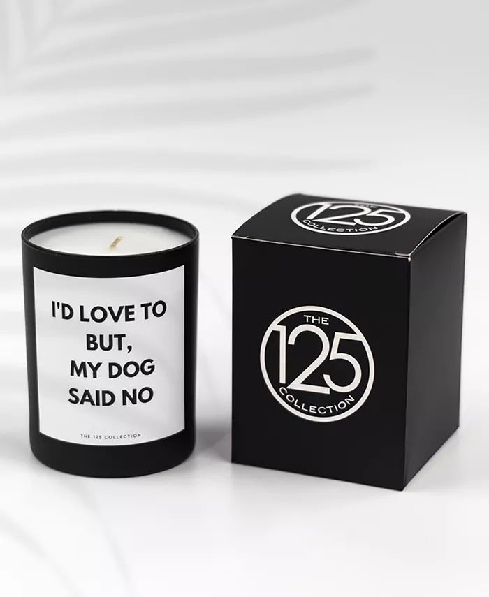 I'd Love To But My Dog Said No Luxury Candle, 12-Oz. | Macys (US)