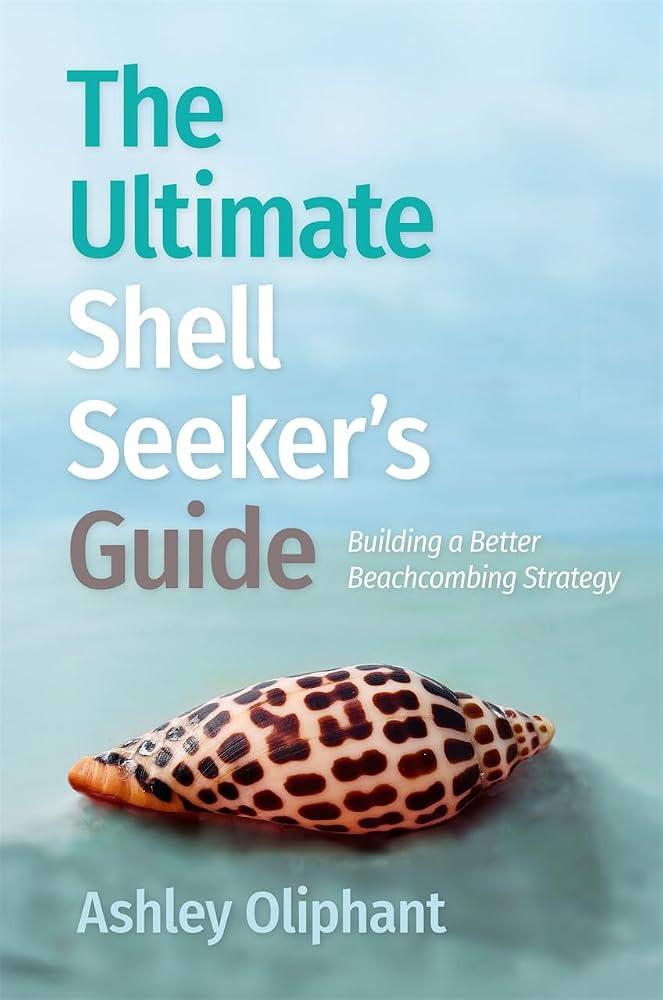 The Ultimate Shell Seeker\u2019s Guide: Building a Better Beachcombing Strategy (Wormsloe Foundat... | Amazon (US)