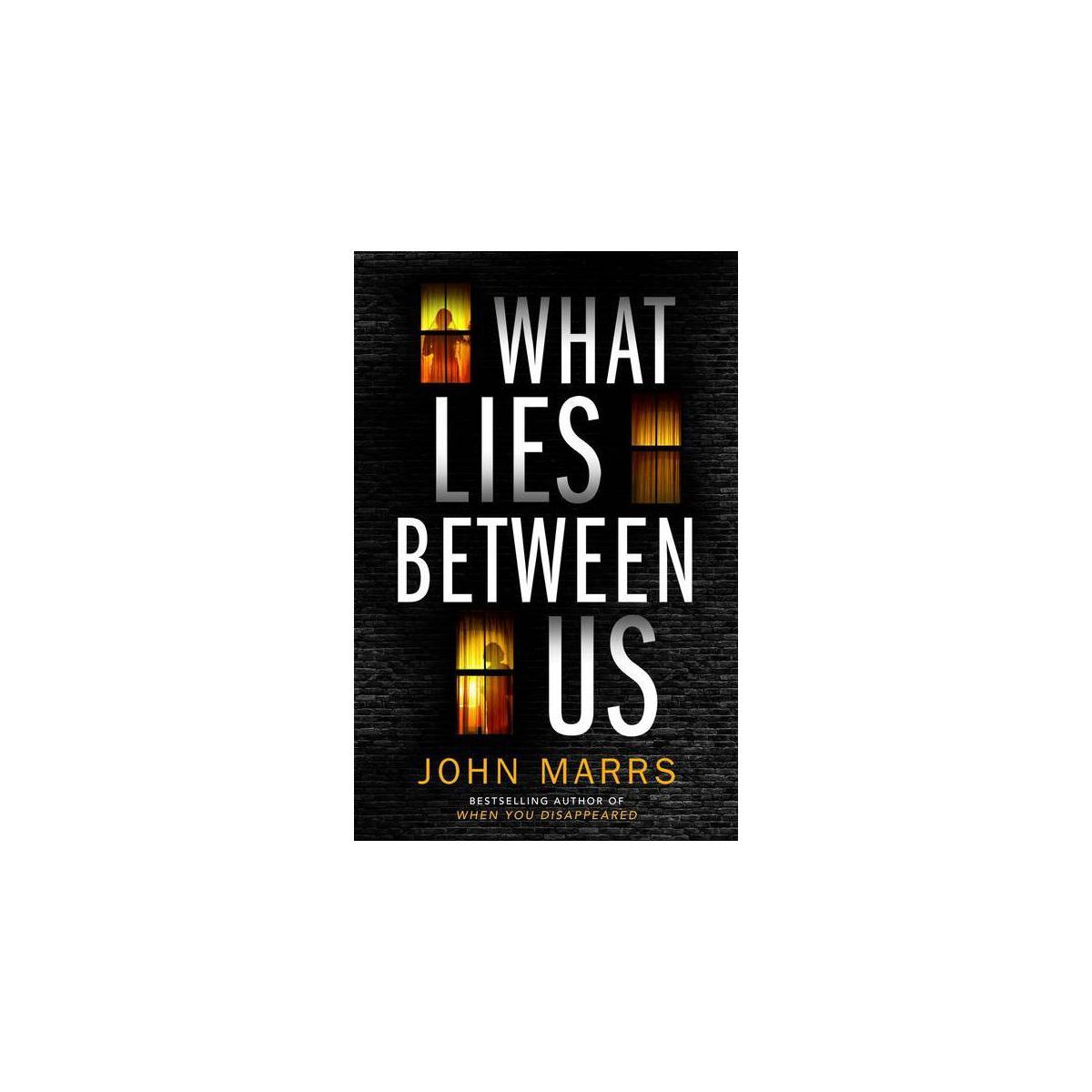 What Lies Between Us - by  John Marrs (Paperback) | Target