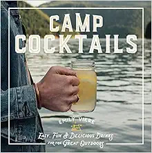 Camp Cocktails: Easy, Fun, and Delicious Drinks for the Great Outdoors (Great Outdoor Cooking)   ... | Amazon (US)