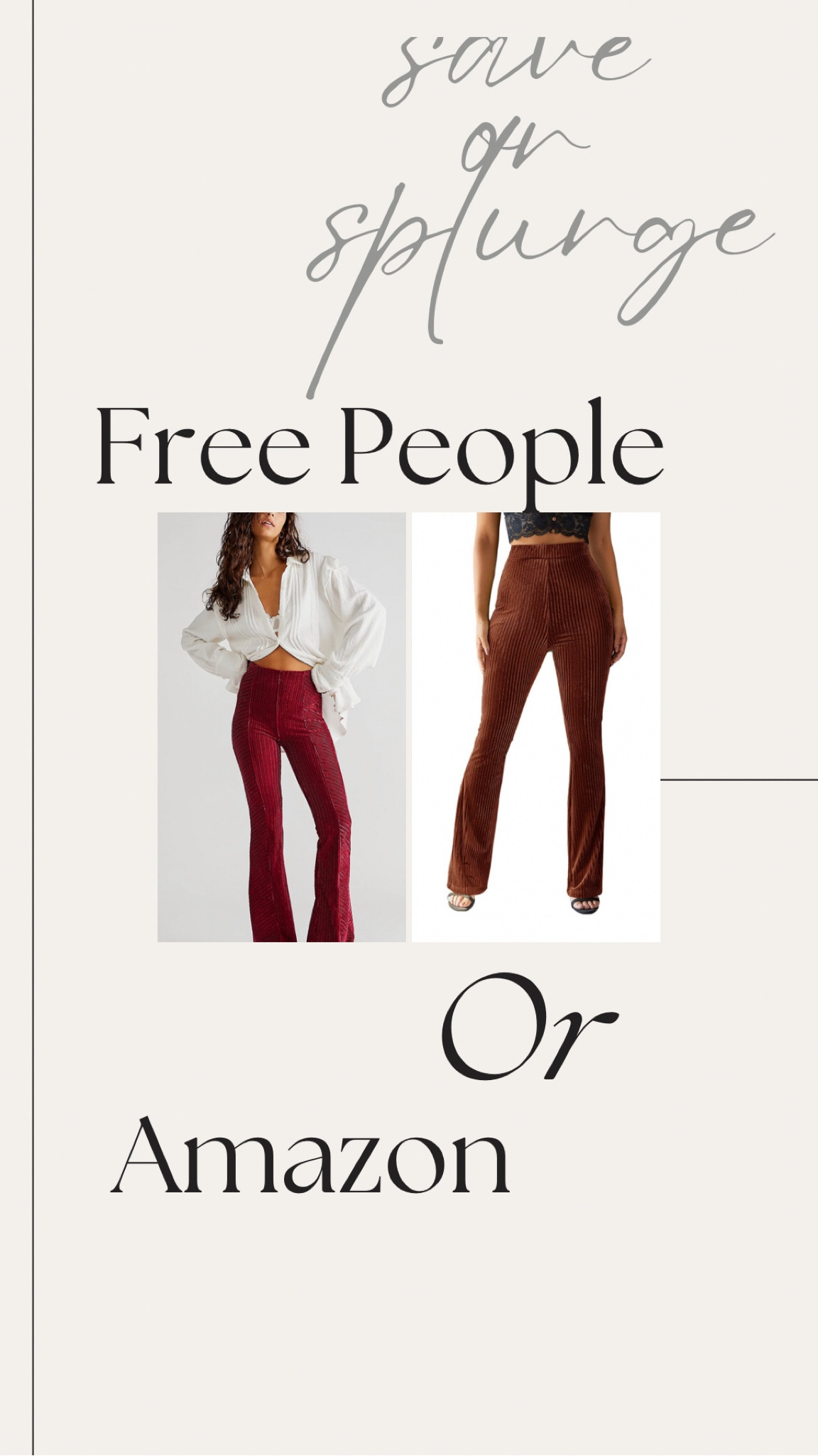 Save or splurge, save vs spend, free people, Amazon, flare leggings, wide leg pants, velvet 

#LTKU #LTKFind #LTKSeasonal