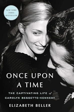 Once Upon a Time: The Captivating Life of Carolyn Bessette-Kennedy | Amazon (US)