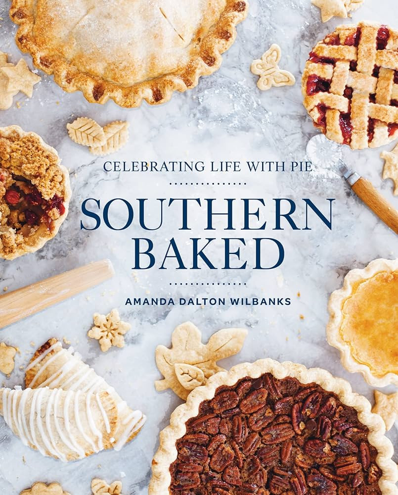 Southern Baked: Celebrating Life with Pie | Amazon (US)