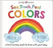 See, Touch, Feel: Colors     Board book – Touch and Feel, January 4, 2022 | Amazon (US)