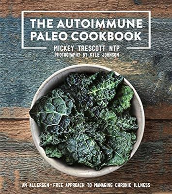 The Autoimmune Paleo Cookbook: An Allergen-Free Approach to Managing Chronic Illness (US Version) | Amazon (US)