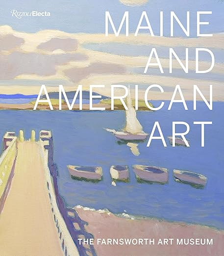 Maine and American Art: The Farnsworth Art Museum | Amazon (US)