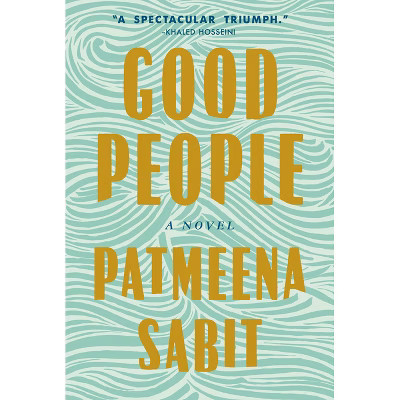 Good People - by  Patmeena Sabit (Hardcover) | Target
