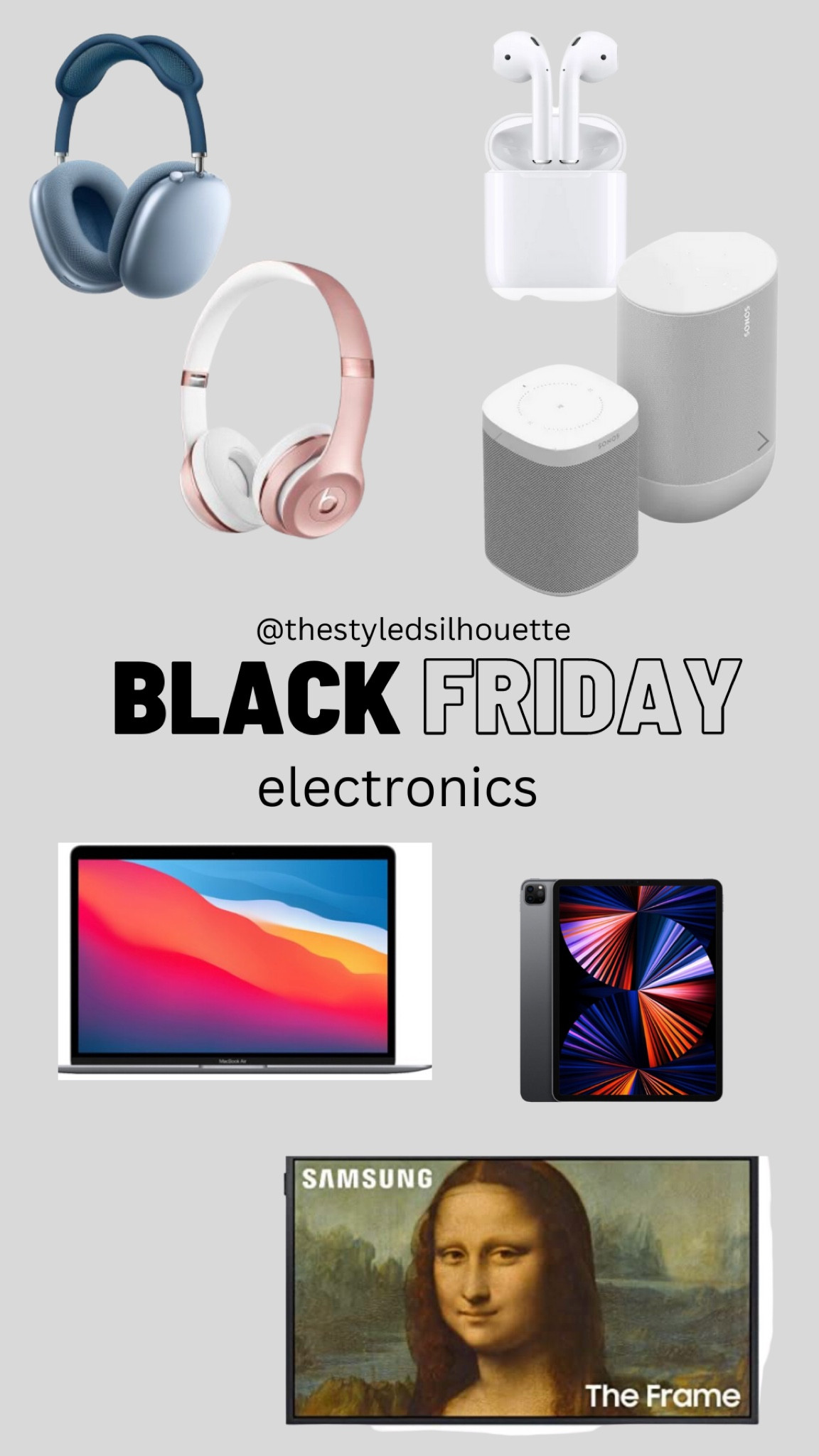 Black Friday electronics // deals on iPad// deals on speakers//sales on beats// sales air pods//deals on frame tv//

#LTKCyberweek #LTKsalealert #LTKGiftGuide