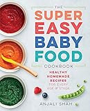 Super Easy Baby Food Cookbook: Healthy Homemade Recipes for Every Age and Stage | Amazon (US)