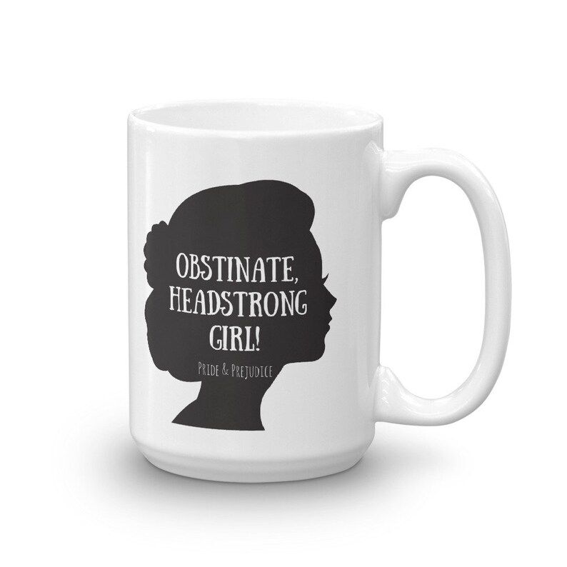 Pride and Prejudice Mug, Obstinate Headstrong Girl Jane Austen Book Quote Feminist Mug | Etsy (US)