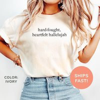 Comfort Colors® Hard-Fought Heartfelt Hallelujah Shirt Bible Verse Christian Religious Faith For Mom | Etsy (US)