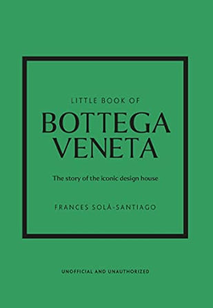 Little Book of Bottega Veneta: The story of the iconic fashion house (Little Books of Fashion) | Amazon (US)