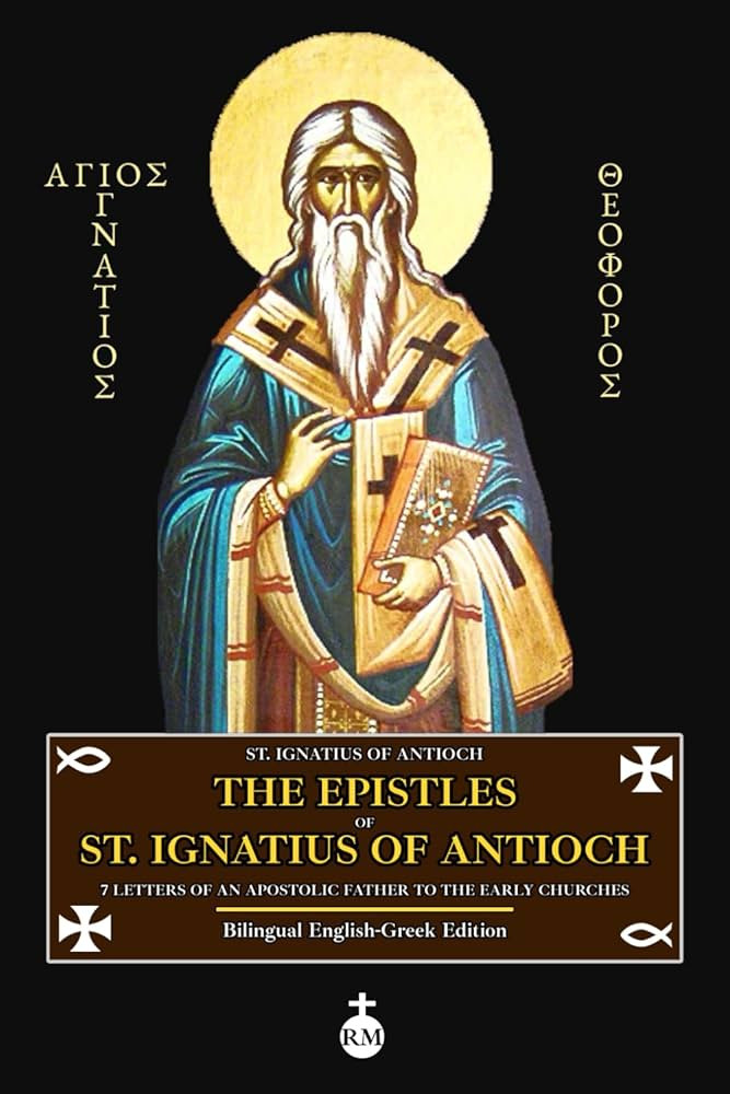 The Epistles of St. Ignatius of Antioch: 7 Letters of an Apostolic Father to the Early Churches (... | Amazon (US)