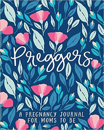 Preggers: A Pregnancy Journal for Moms to Be: 40 Weeks of Journaling Prompts, Milestones, Activit... | Amazon (US)