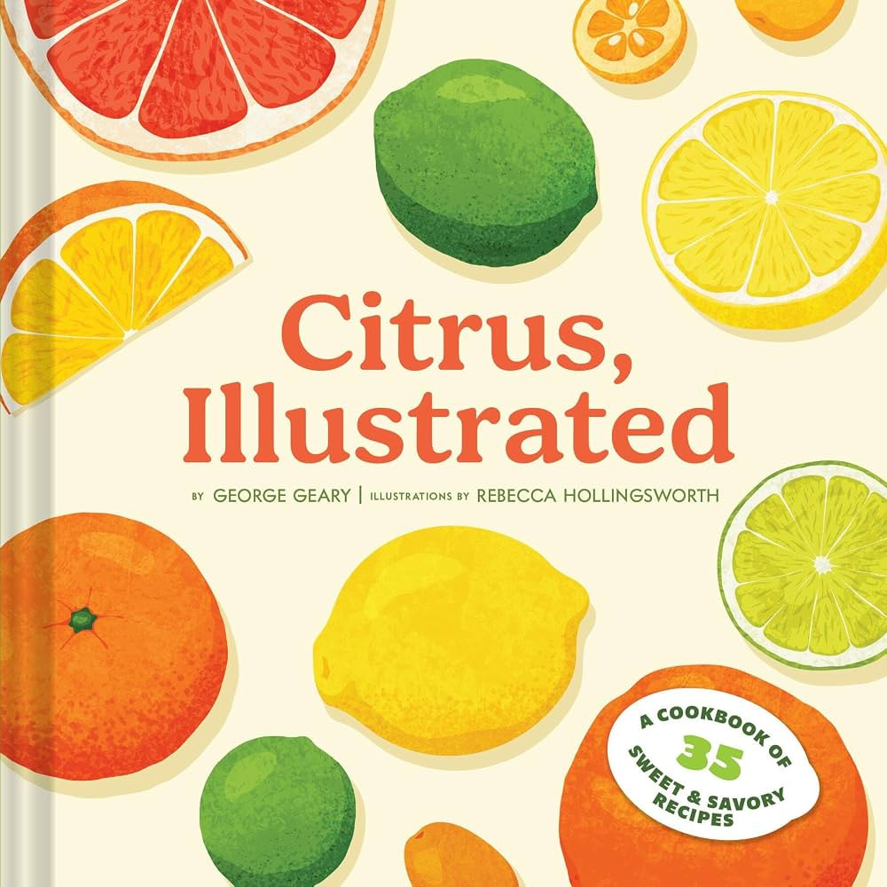Citrus, Illustrated: A Cookbook of 35 Sweet & Savory Recipes | Amazon (US)