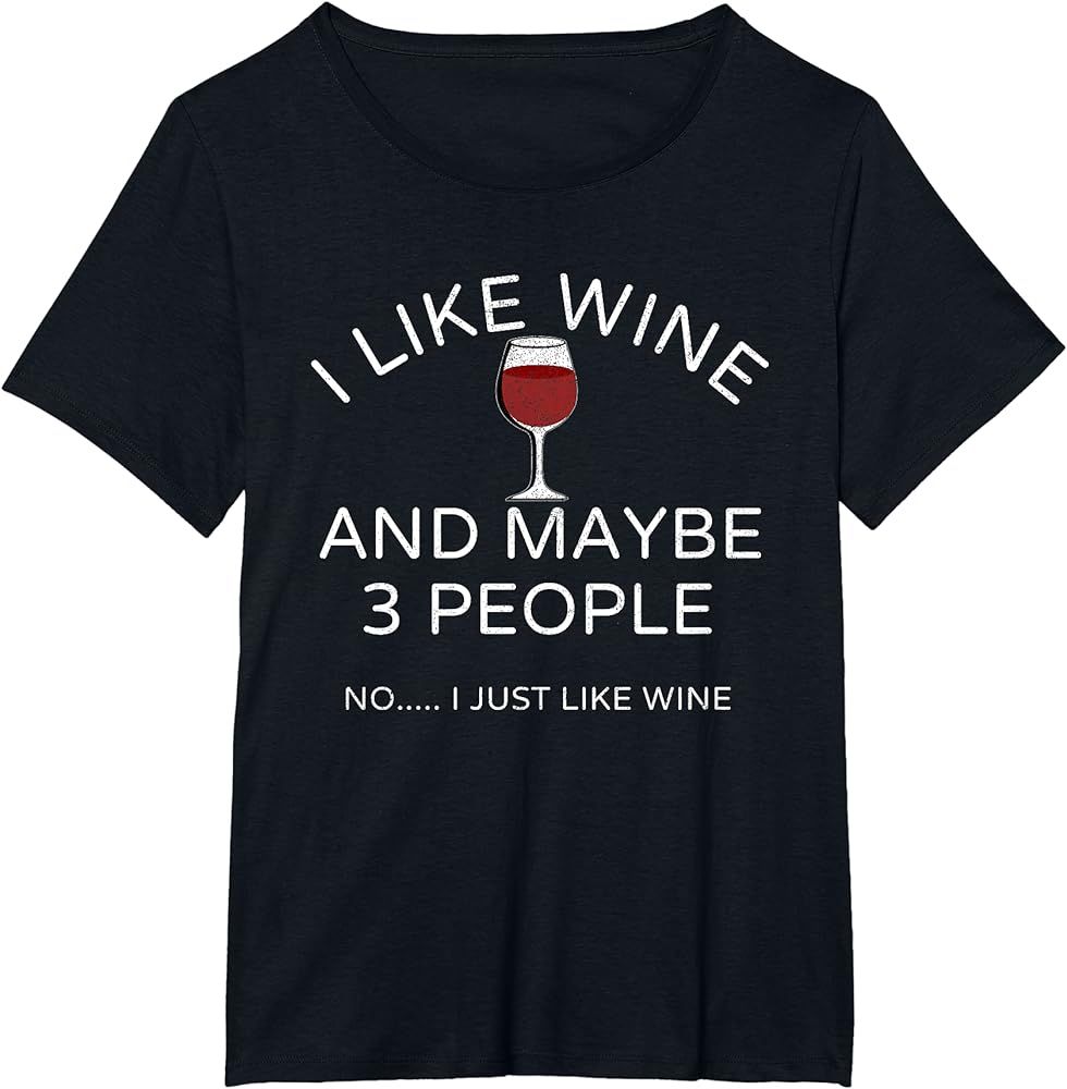 I Like Wine And Maybe Three People T Shirt | Amazon (US)