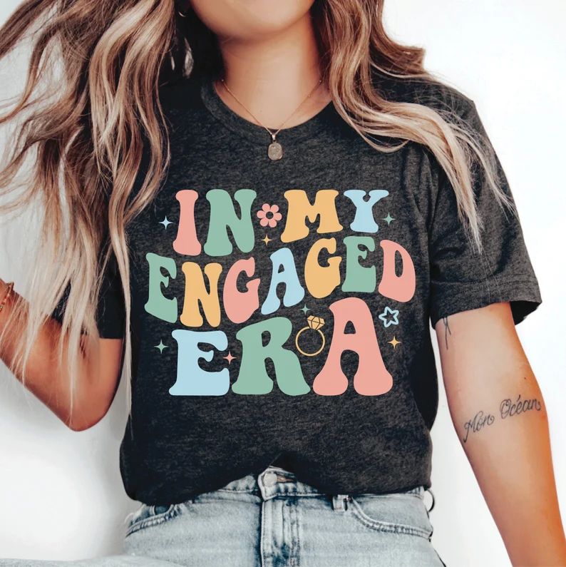 In My Engaged Era Shirt Bachelorette Shirt Engagement Gift Fiance Shirt Bridal Shower Shirt - Ets... | Etsy (US)