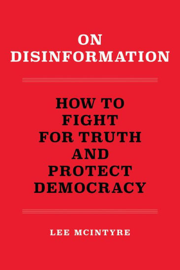 On Disinformation: How to Fight for Truth and Protect Democracy | Barnes & Noble