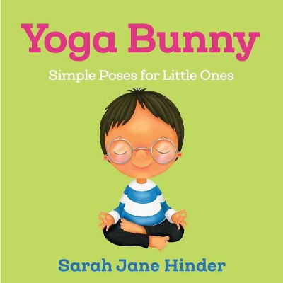 Yoga Bunny - (Yoga Kids and Animal Friends Board Books) by  Sarah Jane Hinder (Board Book) | Target