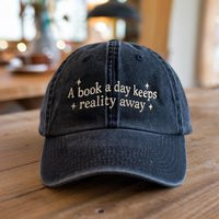 Embroidered A Book Day Keeps Reality Away Pigment Dyed Hat, Bookish Cap, Club Fantasy Merch, Gift For Reader | Etsy (US)
