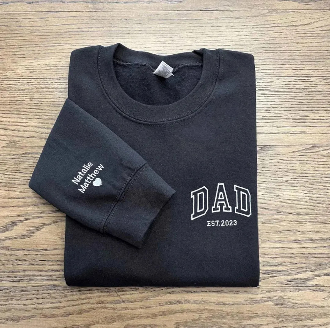 Dad Embroidered Sweatshirt, Custom Dad Shirt With Kids Names, Heart on Sleeve, Daddy Est Year Hoo... | Etsy (US)