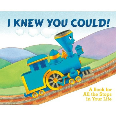 I Knew You Could! - (Little Engine That Could) by  Craig Dorfman (Hardcover) | Target