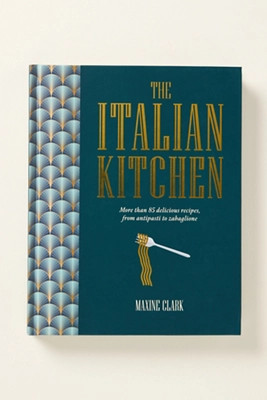 The Italian Kitchen Hardcover Cookbook | Anthropologie (US)