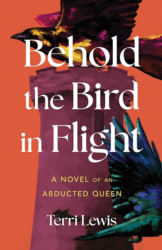 Behold the Bird in Flight: A Novel of an Abducted Queen | Amazon (US)