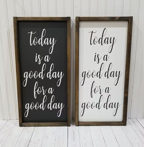 Today is a good day for a good day, Farmhouse style, framed sign, fixer upper style, handpainted,... | Etsy (US)
