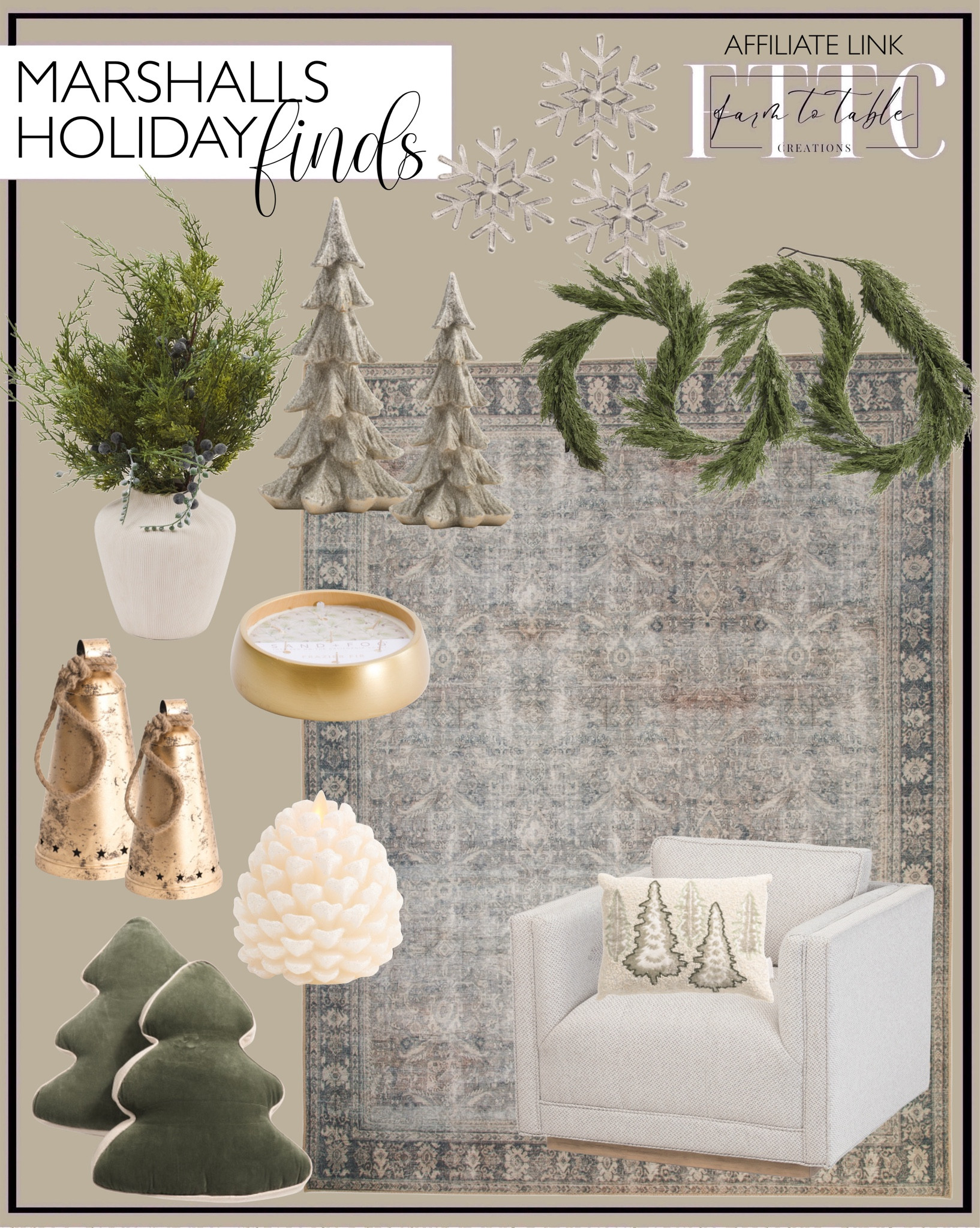 
Marshalls Holiday Decor. Follow @farmtotablecreations on Instagram for more inspiration.

Tree Shaped Pillows. Resin Decorative Tree. Gold Iron Bell. Christmas Tree Pillow. Real Touch Pine Garland. Luminara Pinecone Candle. Juniper arrangement in Vase.  Loloi Area Rug. Swivel Chair. Hanging Iron Snowflakes. Large Candle. 


Trending Decor | Viral Decor | Amazon Holiday | Walmart Christmas | Christmas Table | Tablescape | Christmas Tree | Bedroom corner | Coffee Table Decor | Neutral Decor | Fall Stem Sale | Target Finds | Skinny Bench | Bedroom | Living Room | Breakfast Nook | Amazon Home | Target Sale | Loloi Rugs | Magnolia Home | console table | console table styling | faux stems | entryway space | front porch decor | neutral decor | entryway decor | cozy home | affordable decor |  home decor | home inspiration | Christmas stems | Christmas console | Christmas vignette | christmas decor | fall decorations | console styling | entryway rug | cozy moody home | moody home decor | neutral home | bathroom decor | tree ornaments


#LTKHoliday #LTKHome #LTKSaleAlert