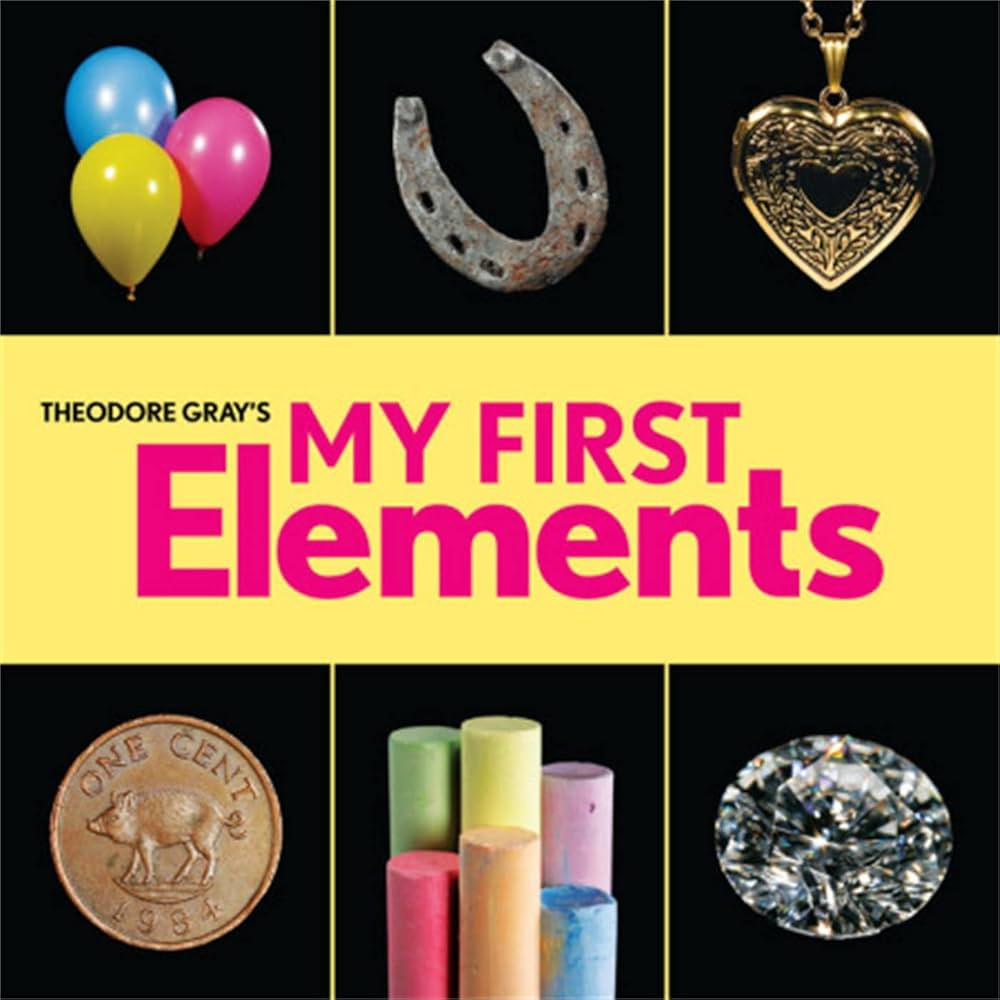 Theodore Gray's My First Elements (Baby Elements) | Amazon (US)