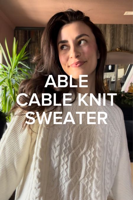 ABLE cable knit sweater, I got a size L for reference! Use code HOLIDAY30